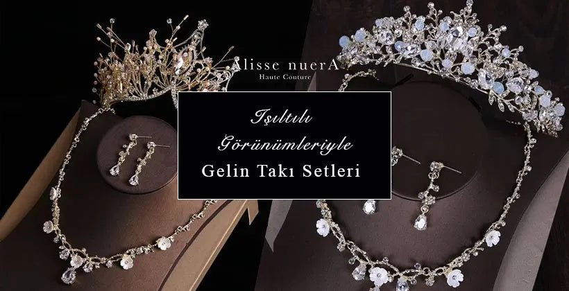 Işıltılı Görünümleri İle Gelin Takı Seti Modelleri | Gelinlik Takı Setleri